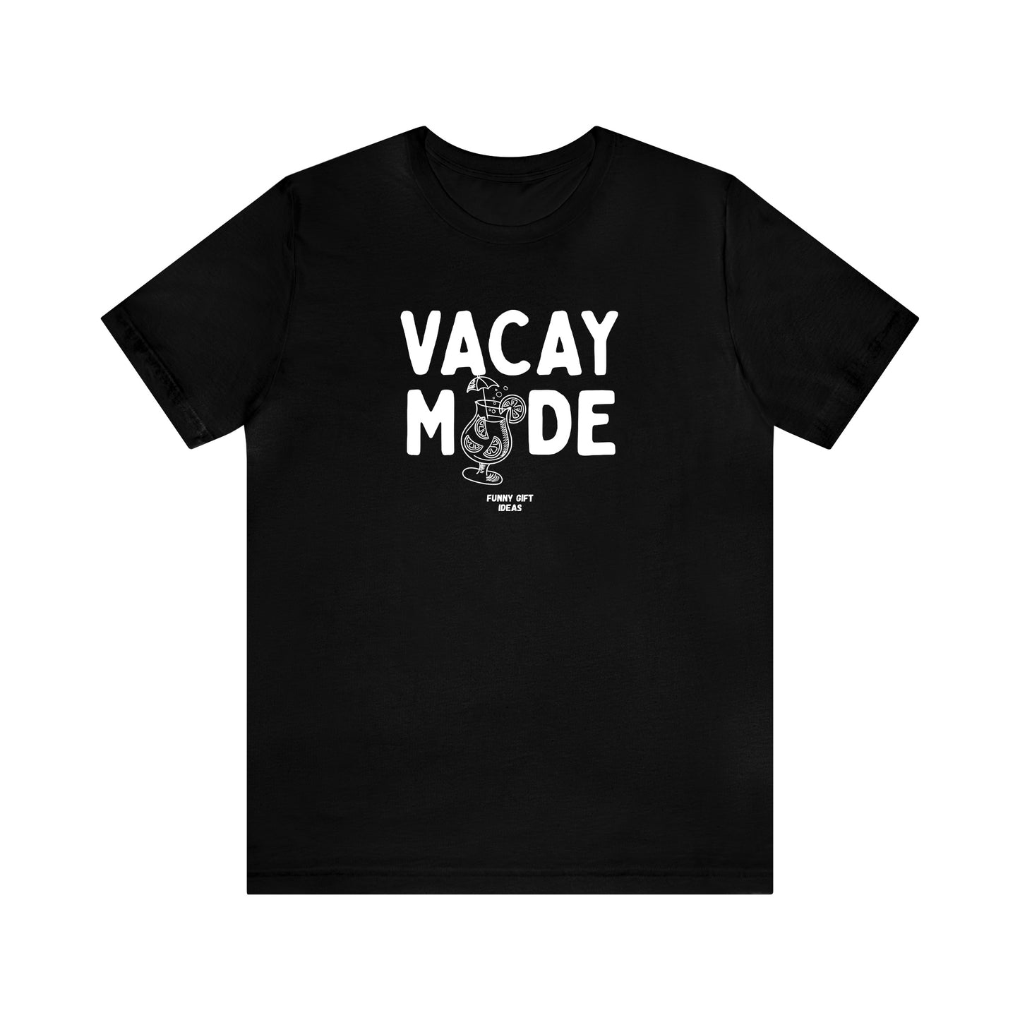 Funny Shirts for Women - Vacay Mode - Women's T Shirts