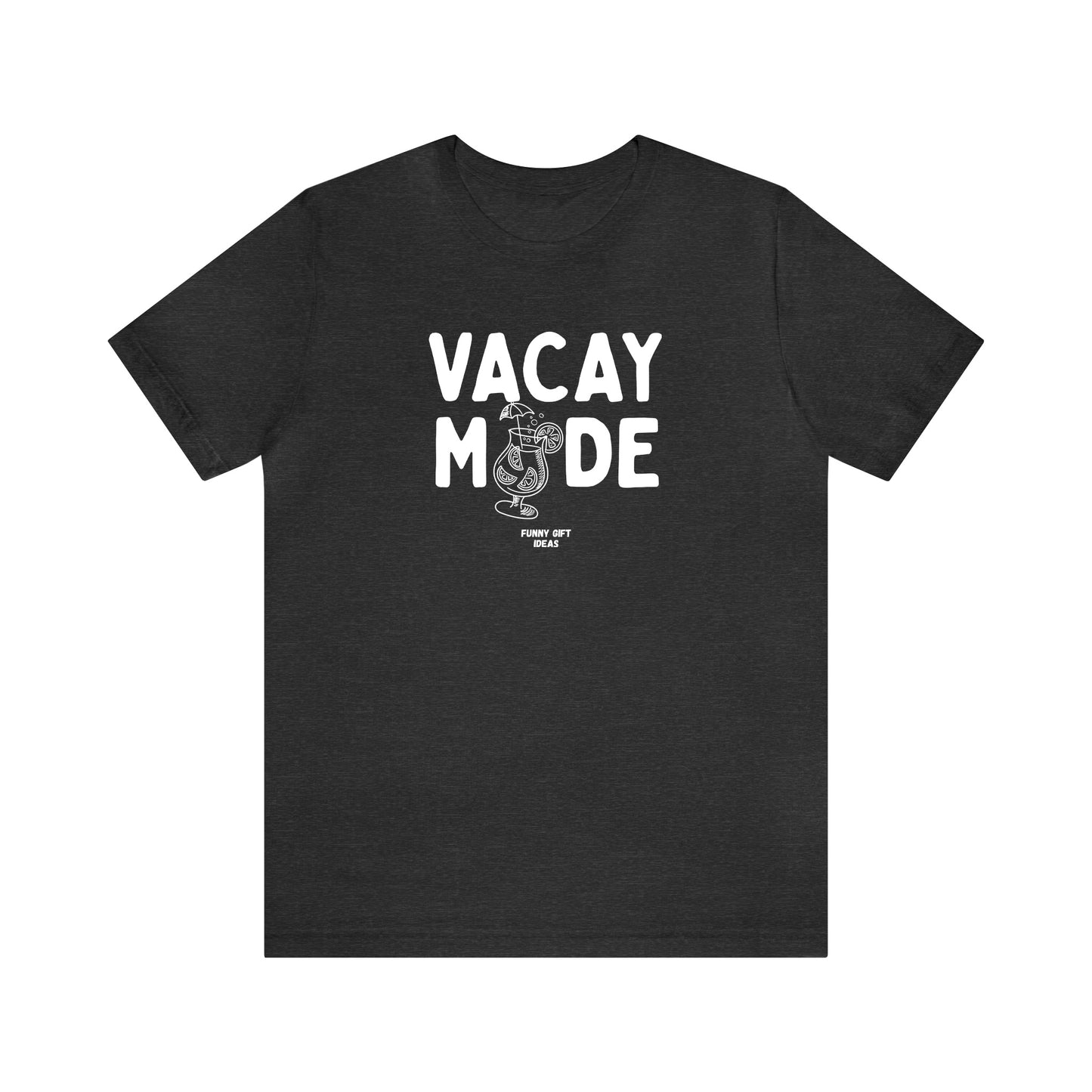 Funny Shirts for Women - Vacay Mode - Women's T Shirts